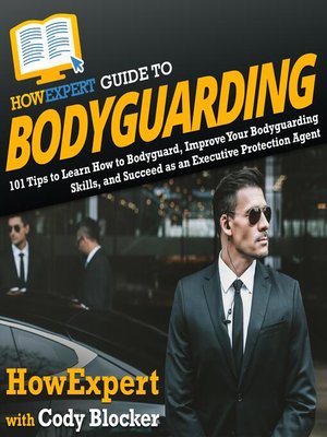 cover image of HowExpert Guide to Bodyguarding